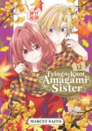 Cover of Tying the Knot with an Amagami Sister volume 12, English edition