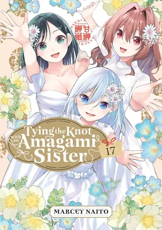 Cover of Tying the Knot with an Amagami Sister volume 17, English edition