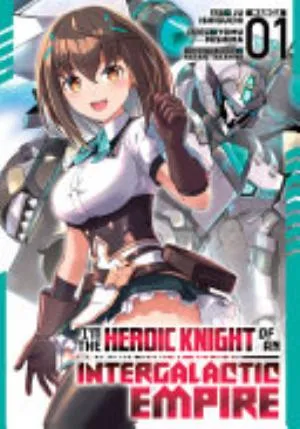 Cover of I'm the Heroic Knight of an Intergalactic Empire! volume 1, English edition