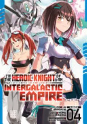 Cover of I'm the Heroic Knight of an Intergalactic Empire! volume 4, English edition