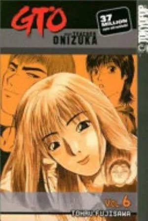 Cover of GTO: Great Teacher Onizuka volume 6, English edition