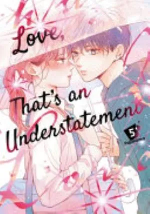 Cover of Love, That's an Understatement volume 5, English edition