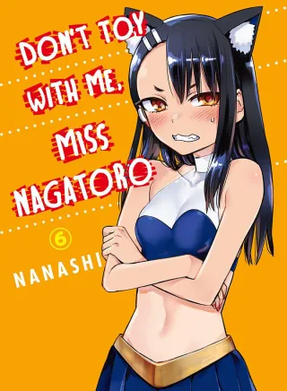 Cover of Don't Toy With Me, Miss Nagatoro volume 6, English edition