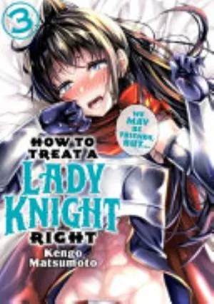 Cover of How to Treat a Lady Knight Right volume 3, English edition