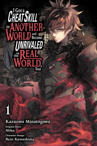 Cover of I Got a Cheat Skill in Another World and Became Unrivaled in The Real World, Too volume 1, English edition