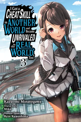 Cover of I Got a Cheat Skill in Another World and Became Unrivaled in The Real World, Too volume 3, English edition