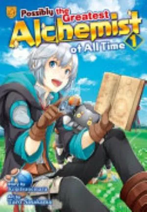 Cover of Possibly the Greatest Alchemist of All Time volume 1, English edition
