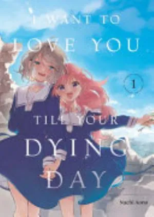 Cover of I Want to Love You Till Your Dying Day volume 1, English edition