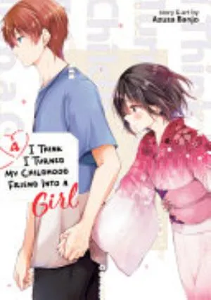 Cover of I Think I Turned My Childhood Friend Into a Girl volume 4, English edition