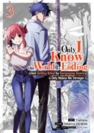 Cover of Only I Know the World Is Ending And Getting Killed by Rampaging Beasts Only Makes Me Stronger volume 3, English edition