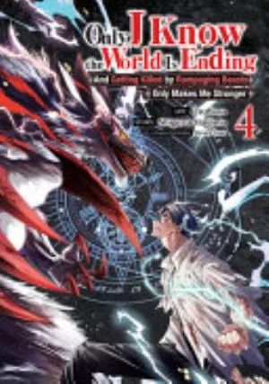 Cover of Only I Know the World Is Ending And Getting Killed by Rampaging Beasts Only Makes Me Stronger volume 4, English edition
