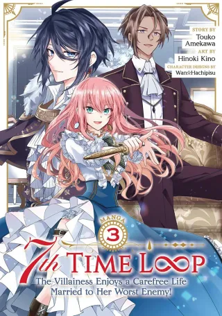 Cover of 7th Time Loop: The Villainess Enjoys a Carefree Life Married to Her Worst Enemy! volume 3, English edition