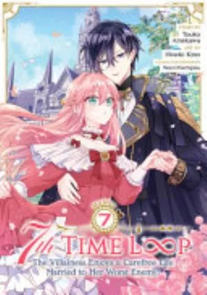 Cover of 7th Time Loop: The Villainess Enjoys a Carefree Life Married to Her Worst Enemy! volume 7, English edition