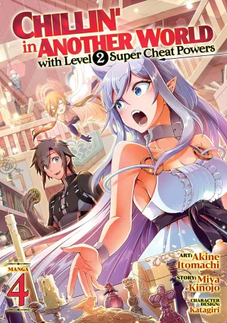 Cover of Chillin’ in Another World with Level 2 Super Cheat Powers volume 4, English edition