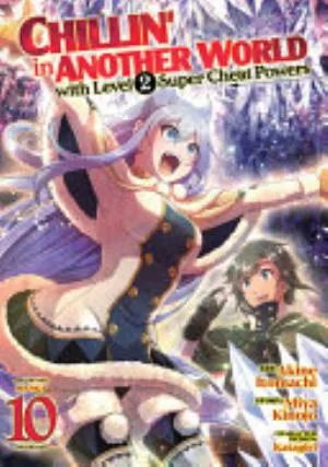Cover of Chillin’ in Another World with Level 2 Super Cheat Powers volume 10, English edition