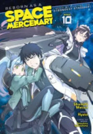 Cover of Reborn as a Space Mercenary: I Woke Up Piloting the Strongest Starship! volume 10, English edition