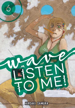 Cover of Wave, Listen to Me! volume 6, English edition