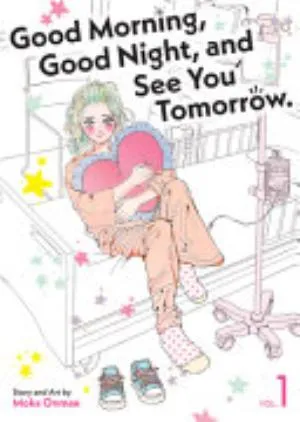 Cover of Good Morning, Good Night, and See You Tomorrow volume 1, English edition