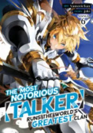 Cover of The Most Notorious "Talker" Runs the World's Greatest Clan volume 6, English edition