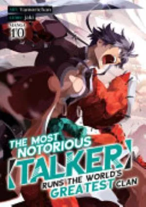Cover of The Most Notorious "Talker" Runs the World's Greatest Clan volume 10, English edition