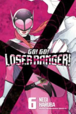 Cover of Go! Go! Loser Ranger! volume 6, English edition