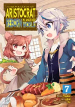 Cover of Chronicles of an Aristocrat Reborn in Another World volume 7, English edition