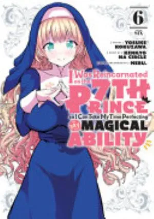 Cover of I Was Reincarnated as the 7th Prince So I Can Take My Time Perfecting My Magical Ability volume 6, English edition