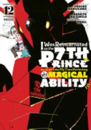 Cover of I Was Reincarnated as the 7th Prince So I Can Take My Time Perfecting My Magical Ability volume 12, English edition