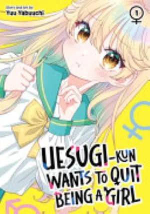 Cover of Uesugi-kun Wants to Quit Being a Girl volume 1, English edition