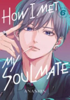 Cover of How I Met My Soulmate volume 6, English edition