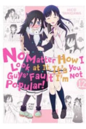 Cover of No Matter How I Look at It, It's You Guys' Fault I'm Not Popular! volume 12, English edition
