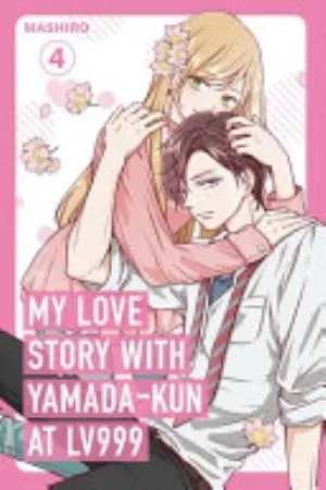 Cover of My Love Story with Yamada-kun at Lv999 volume 4, English edition
