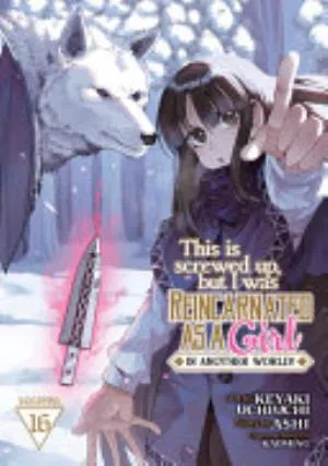 Cover of This is Screwed Up, but I Was Reincarnated as a GIRL in Another World! volume 16, English edition